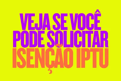 Isenção IPTU: Veja quem tem direito e o prazo para solicitação